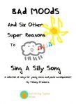 Bad Moods And Seven Other Silly Reasons To Sing A Silly Song